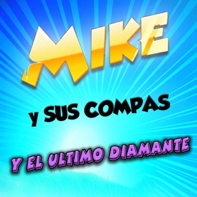 Mike y sus compas y el último diamante