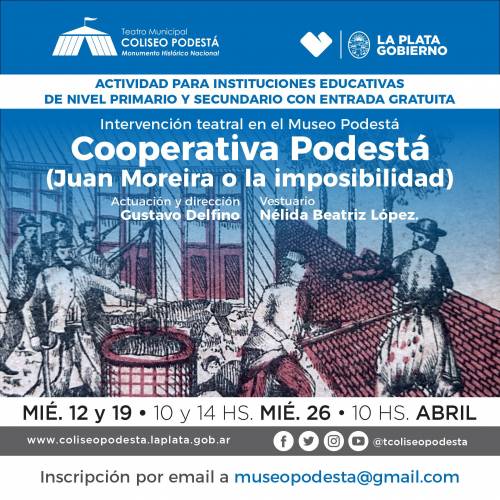 Intervención teatral “Cooperativa Podestá (Juan Moreira o la imposibilidad)”