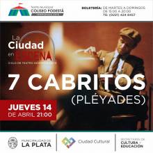 Ciclo Ciudad en Escena. 7 cabritos (Pleyades)