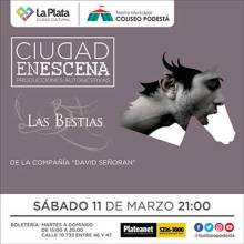 Ciclo Ciudad en Escena. Las Bestias