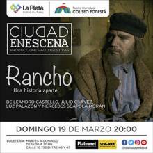 Ciclo Ciudad en Escena. Rancho. Una historia aparte