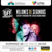 Ciclo Teatro Off Buenos Aires. Millones de segundos