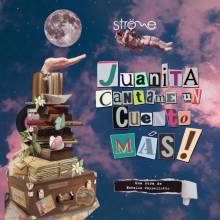 Juanita, cantame un cuento más