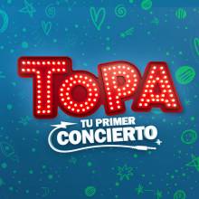 Topa. Tu primer concierto