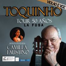 Toquinho - Tour 50 Años, La Fusa