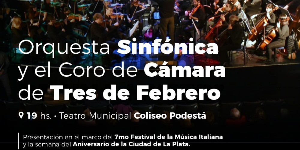 Orquesta Sinfónica y el Coro de Cámara de Tres de Febrero
